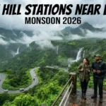 Best Hill Stations to Visit Near Delhi During Monsoon 2026
